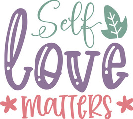 Self love matters