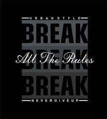 break t shirt design vector, Varsity T shirt Designs, Slogan T shirt Design 