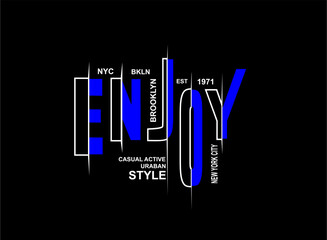 enjoy t shirt design vector, Varsity T shirt Designs, Slogan T shirt Design 