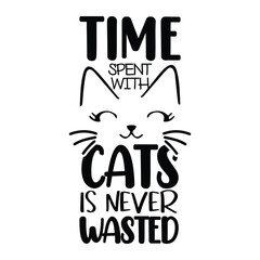 time spent with cats is never wasted