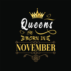 Queens are born in November hand-drawn lettering. Birthday t-shirt design. Vector vintage illustration.