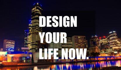 Design your life now, City view