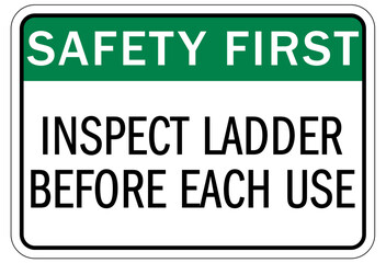 Ladder safety sign inspect ladder before each use