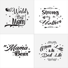 Mother's Day T-shirt and SVG Design Template. Hand Lettering Illustration And Good for Greeting Cards, Pillow, T-shirt, Poster, Banners, Flyers, And POD on white background in eps 10.