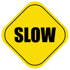 Sign to drive slowly element design