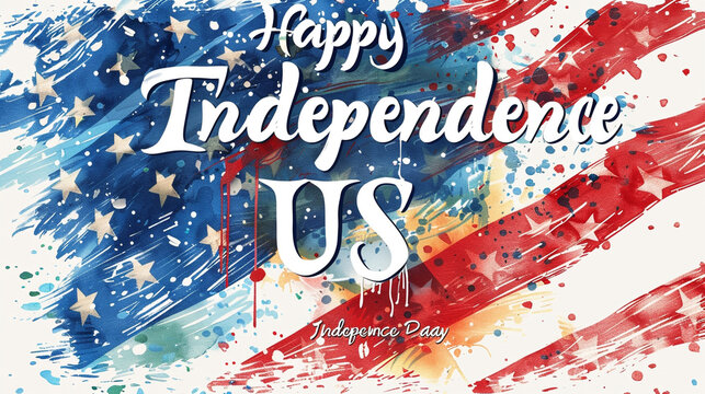 An artistic vector poster featuring a watercolor rendition of the United States flag, with "Happy Independence Day USA" 