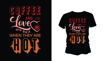 coffee love the best hot t-shirt design. 