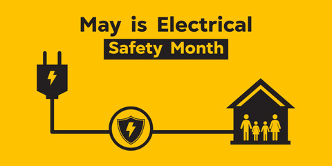 National Electrical Safety Month. People, home, shield and cable. Great for cards, banners, posters, social media and more. Yellow background. 

