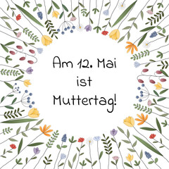 Am 12.,Mai ist Muttertag - Schriftzug in deutscher Sprache. Quadratisches Plakat mit einem Rahmen aus bunten Blumen.