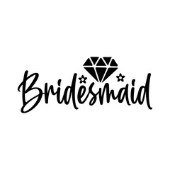 Bridesmaid typography design on plain white transparent isolated background for card, shirt, hoodie, sweatshirt, apparel, tag, mug, icon, poster or badge