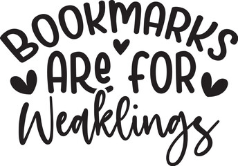 Bookmarks Are for Weaklings - obrazy, fototapety, plakaty