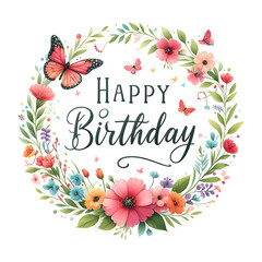 Happy Birthday Sign with flower wreath and butterflies on white background - 778456018