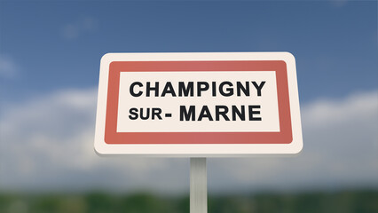 City sign of Champigny-sur-Marne. Entrance of the town of Champigny sur Marne in, Val-de-Marne, France. Panneau de Champigny-sur-Marne.