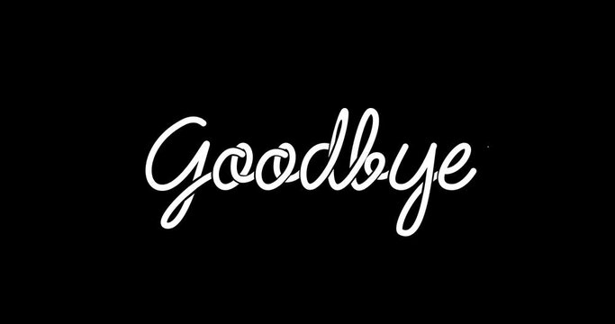 Goodbye text animation in white color with alpha channel. Handwritten calligraphy animated typography. Great for a farewell greeting on your content. Transparent background, easy to put into any video