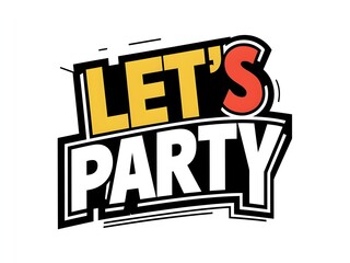 Let's party typography t-shirt design 