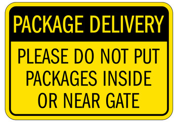 Fototapeta premium Package delivery sign please do not put packages inside or near gate