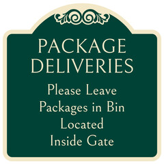 Package delivery sign please leave packages in bin located inside gate