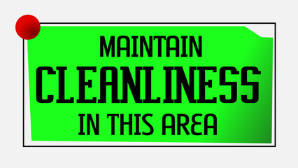 Maintain Cleanliness In This Area green note background reminder for environmental conservation - obrazy, fototapety, plakaty