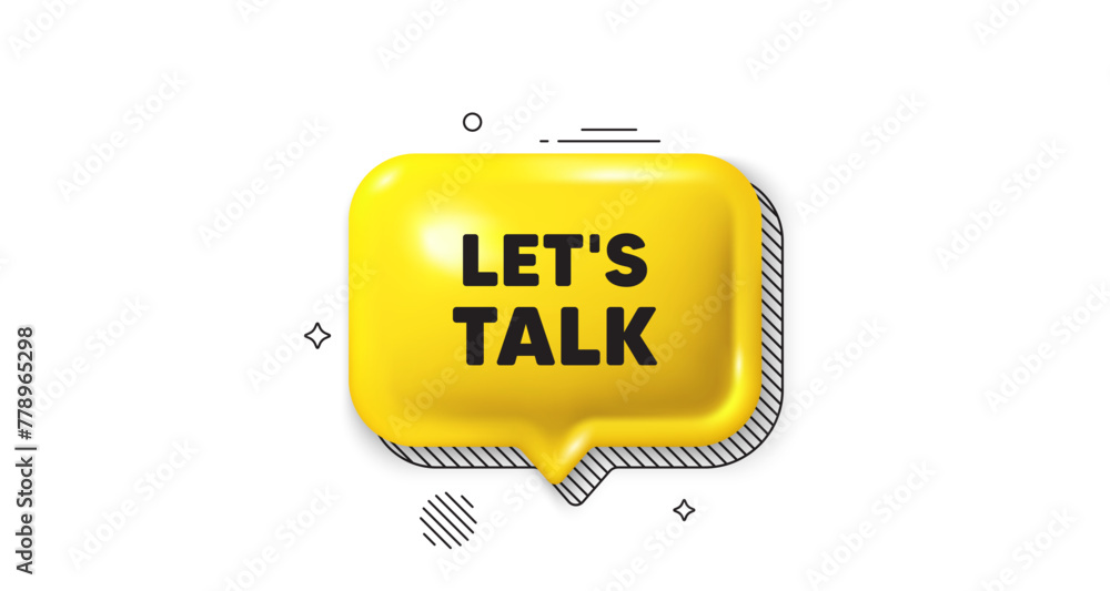 Poster 3d speech bubble icon. lets talk tag. connect offer sign. conversation symbol. lets talk chat talk m