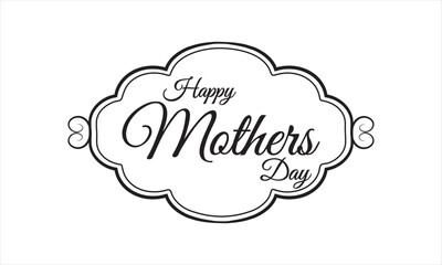 Happy Mothers Day typography poster. Happy Mothers Day  lettering vector illustration.