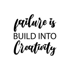failure is build into creativity black letter quote