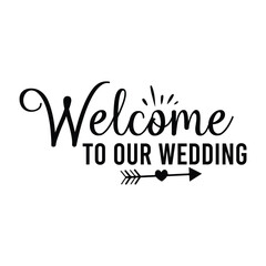 welcome to our wedding