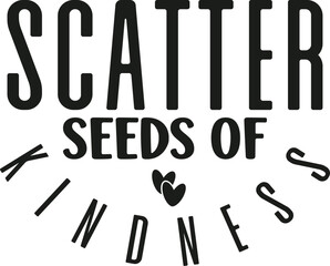 scatter seeds of kindness kindness svg designs