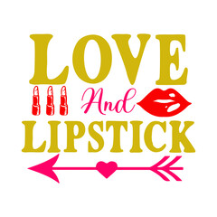 Love And Lipstick SVG Cut File
