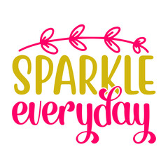 Sparkle Everyday SVG Cut File
