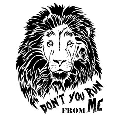 Lion Face with text Don't You Run From Me vector illustration