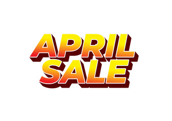 April sale. Text effect in 3 dimension style
