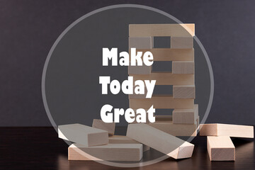 Inspirational Typographic Quote on a grey background - Make today great