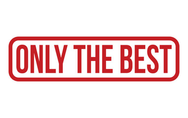 Red Only The Best Rubber Stamp Seal Vector