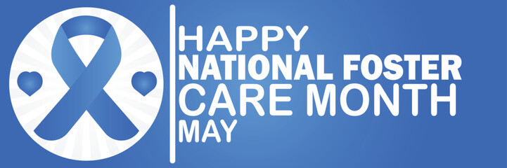 Happy National Foster Care Month May. Suitable for greeting card, poster and banner