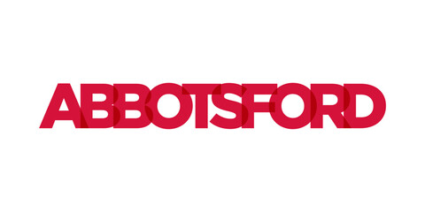 Abbotsford in the Canada emblem. The design features a geometric style, vector illustration with bold typography in a modern font. The graphic slogan lettering.