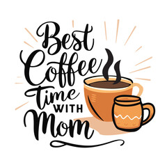 Best coffee time with mom art design