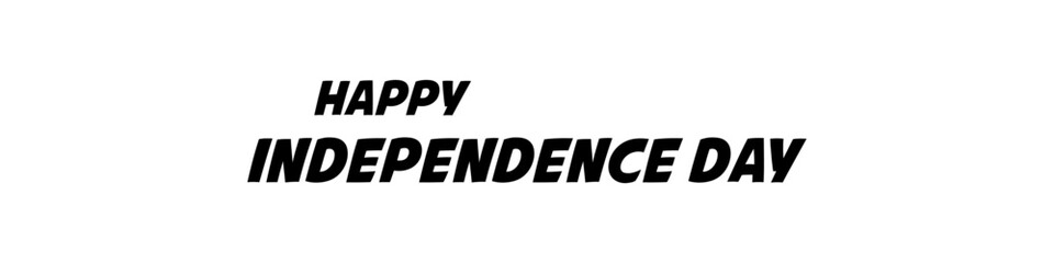 Happy Independence Day. Lettering poster with text happy Independence Day. Lettering. Illustration.