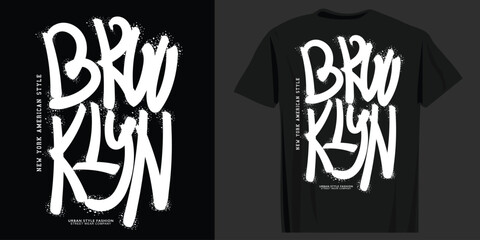 Brooklyn grunge brush stroke drawing and quote slogan text. Vector illustration design for fashion, tee, t-shirt, print, graphic.