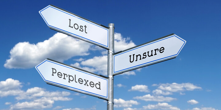 Lost, unsure, perplexed - metal signpost with three arrows