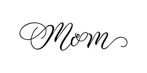 Mom - Handwritten text in calligraphic style on a white background. Vector illustration.