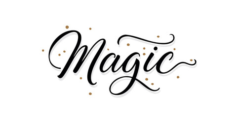Magic - Handwritten inscription in calligraphic style on a white background. Vector illustration