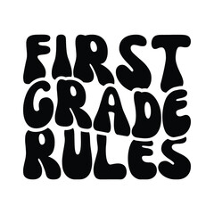First grade rules, First grade, teacher day