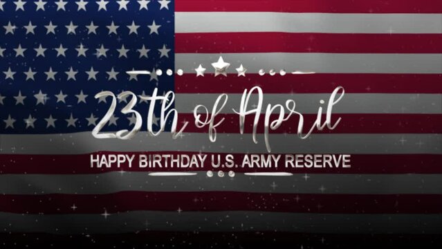 Army Reserve Birthday Text Animation with American Flag Background. Celebrate Army Reserve Birthday on 23th of April. Great for celebrating Army Reserve Birthday.