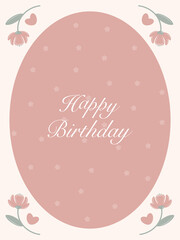 Pastel pink vintage birthday card with frame and flowers