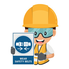 Industrial worker with mandatory sign wear safety belts. Wear a seat belt to avoid being projected from the seat of a vehicle or equipment. Industrial safety and occupational health at work