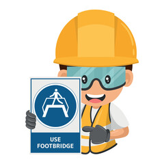 Industrial worker with mandatory sign use footbridge. Using the footbridge to avoid dangerous areas, moving vehicles, obstructions, or tripping. Industrial safety and occupational health at work
