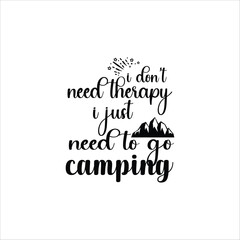 Camping  Quote, Camp lover Quotes, SVG Cut Files, Happy camper Quotes T Shirt Designs, SVG, EPS Cuttable Design File, Saying About Camping, Campfire Quotes Cut Files, SVG Bundle, Vector File