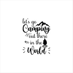 Camping  Quote, Camp lover Quotes, SVG Cut Files, Happy camper Quotes T Shirt Designs, SVG, EPS Cuttable Design File, Saying About Camping, Campfire Quotes Cut Files, SVG Bundle, Vector File