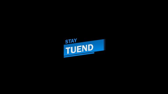 STAY TUNED Text Animation in blu colour on black background