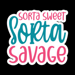 Sorta Sweet Sorta Savage